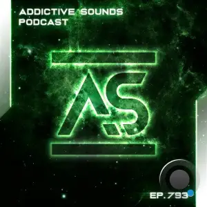 Addictive Sounds - Addictive Sounds Podcast 793 (2025-10-03)