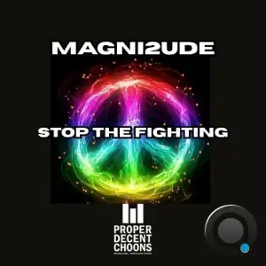 Magni2ude - Stop The Fighting (2025)