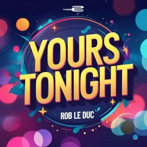 Rob le Duc - Yours Tonight (2025)