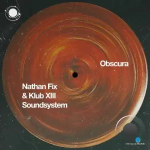 Nathan Fix & KLUB XIII Soundsystem - Obscura (2025)