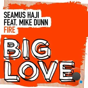 Seamus Haji feat Mike Dunn - Fire (2025)