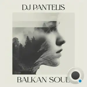 DJ Pantelis - Balkan Soul (2025)