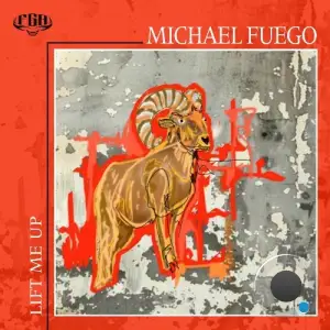 Michael Fuego - Lift Me Up (2025)