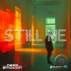 Deep Emotion - Still Me (2025)