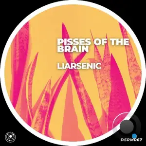 Liarsenic - Pisses of the Brain (2025)