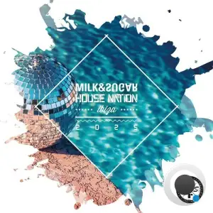 Milk & Sugar House Nation Ibiza 2025 (2025)