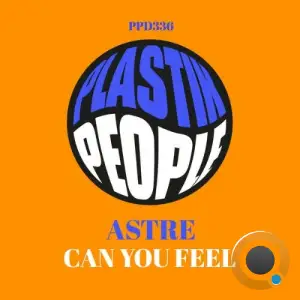 Astre - Can You Feel It (2025)