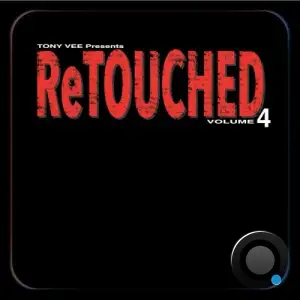 TONY VEE - TONY VEE PRESENTS ReTouched Vol 4 (2025)