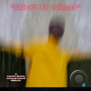 MERLIN BOBB x Masaki Morii - Ain't It Nice (2025)