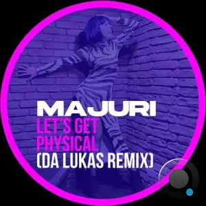Majuri - Let's Get Physical (Da Lukas Remix) (2025)