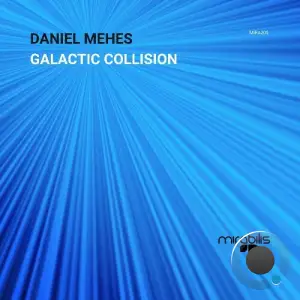 Daniel Mehes - Galactic Collision (2025)