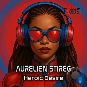 Aurelien Stireg - Heroic Desire (2025)