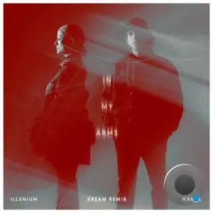 Illenium & Hayla - In My Arms (Kream Remix) (2025)