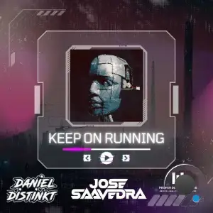 Daniel Distinkt & Jose Saavedra - Keep On Running (2025)