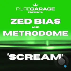 Zed Bias / Metrodome - SCREAM (2025)