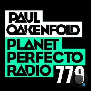 Paul Oakenfold - Planet Perfecto 779 (2025-10-06)