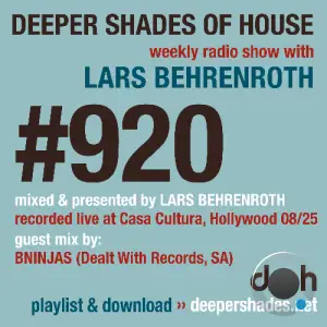 Lars Behrenroth & Bninjas - Deeper Shades Of House #920 (2025-10-06)