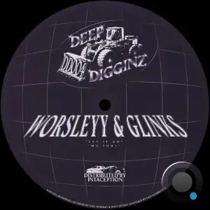 Worsleyy & Glinks - Let It Go / My Soul (2025)