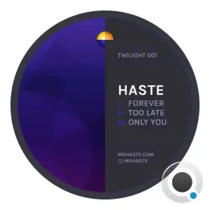 Haste - Forever / Too Late / Only You (2025)