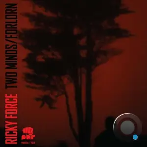 Ricky Force - Two Minds / Forlorn (2025)