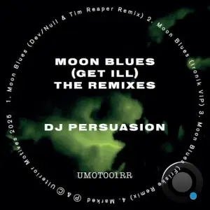 DJ Persuasion - Moon Blues (Get Ill) The Remixes (2025)