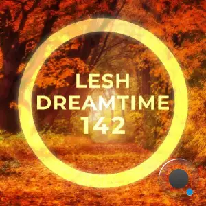 Lesh - Dreamtime 142 (2025-10-08)