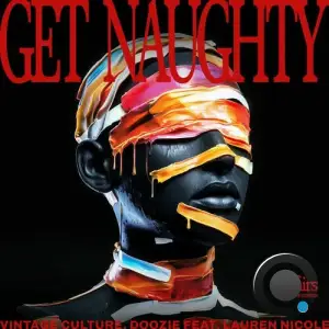Vintage Culture & Doozie Feat Lauren Nicole - Get Naughty (2025)