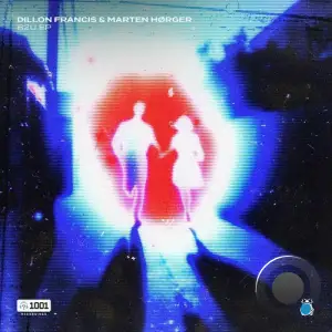 Dillon Francis & Marten HØrger - B2u Ep (2025)