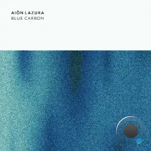 Aiôn Lazura - Blue Carbon (2025)