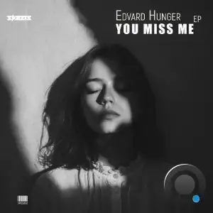 Edvard Hunger - You Miss Me (2025)