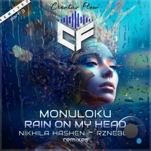Monuloku - Rain on My Head (Remixed, Pt. 3) (2025)
