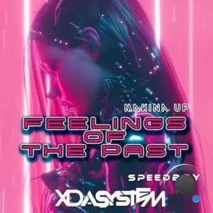 Xdasystem & Speedboy - Feelings of the Past (Makina Up) (2025)