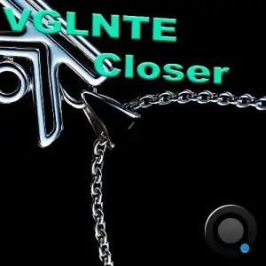 VGLNTE - Closer (2025)