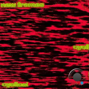 New Frames - Cyclical (2025)