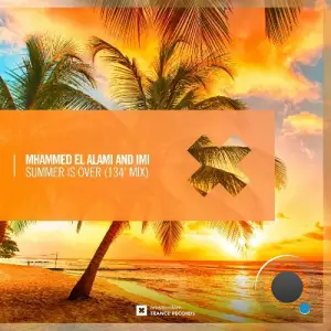 Mhammed El Alami & Imi - Summer is Over (134' Mix) (2025)
