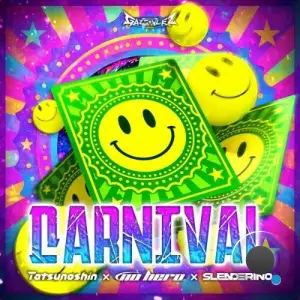 Tatsunoshin x No Hero x Slenderino - Carnival (2025)