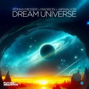 Roman Messer x Madison x Airwalk3r - Dream Universe (2025)