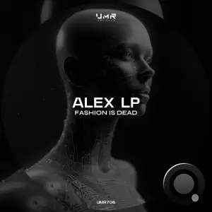 Alex LP - Fashion Is Dead (2025)