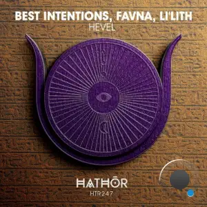 Best Intentions, Favna, Lilith - Hevel (2025)