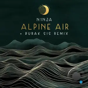 N1NJA - Alpine Air (BURAK SIS Remix) (2025)