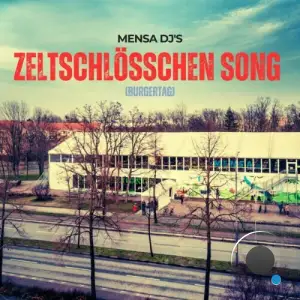 Mensa Dj's - Zeltschloesschen Song (Burger Tag) (2025)