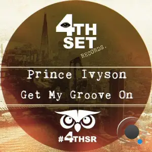 Prince Ivyson - Get My Groove On (2025)