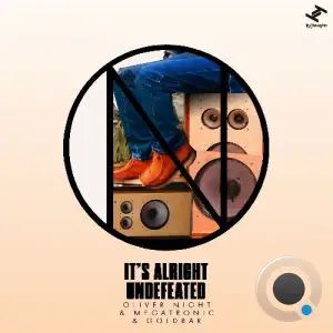 Oliver Night x Goldbar x Prima - It's Alright x Undefeated (2025)