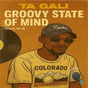 Ta Gali - Groovy State Of Mind (2025)