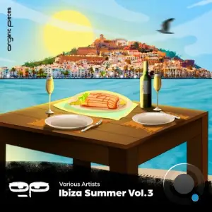 Organic Pieces: Ibiza Summer, Vol. 03 (2025)