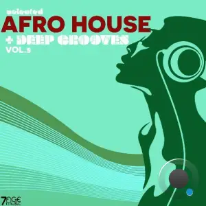Selected Afro House + Deep Grooves, Vol. 5 (2025)