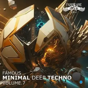 Famous Minimal Deep Techno, Vol. 7 (2025)