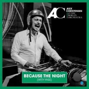 Alex Christensen and The Berlin Orchestra and Yass - Because the Night (2025)