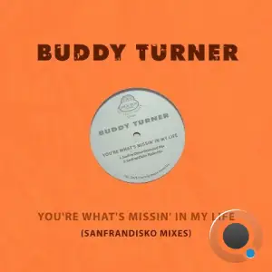 Buddy Turner - You're What's Missin' in My Life (SanFranDisko Mixes) (2025)