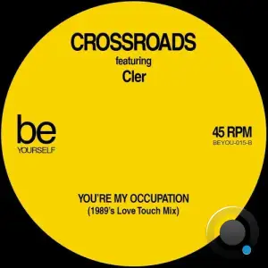 Crossroads feat Cler - You're My Occupation (1989's Love Touch Mix) (2025)